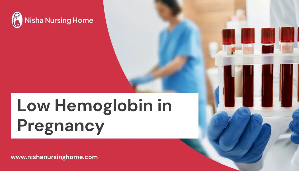 Low Hemoglobin in Pregnancy: Causes, Symptoms & Safe Ways to Improve It Naturally