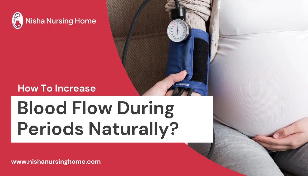 How To Increase Blood Flow During Periods Naturally