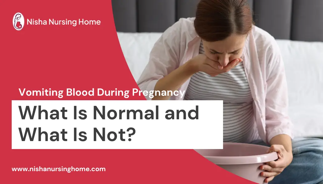 Vomiting Blood During Pregnancy - What Is Normal and What Is Not